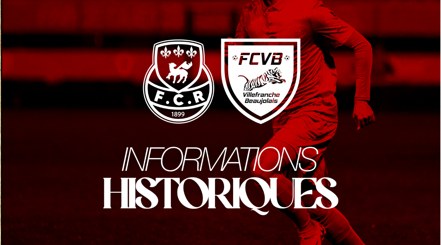 Informations historiques – FCR vs Villefranche