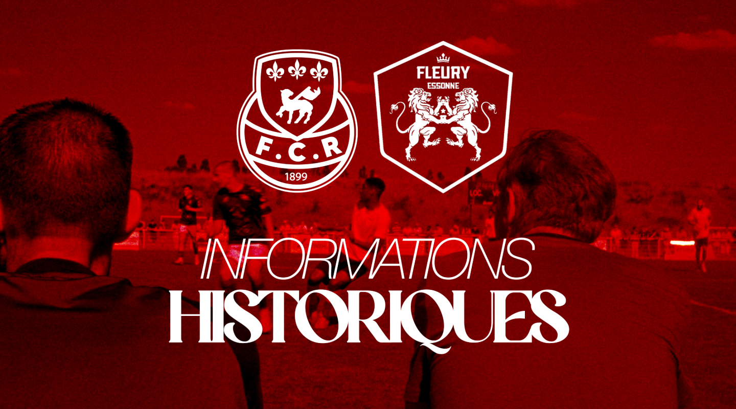 Informations historiques – FCR vs FC Fleury