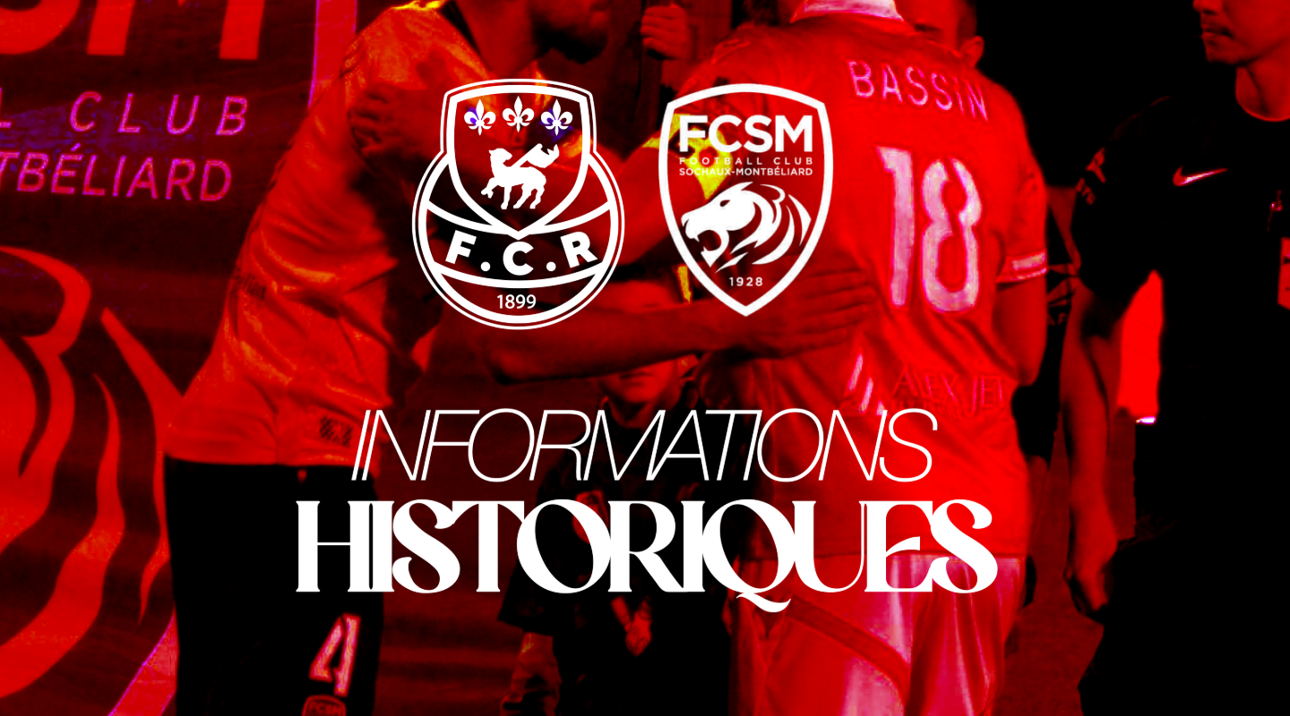 Informations historiques – FCR vs FC Sochaux