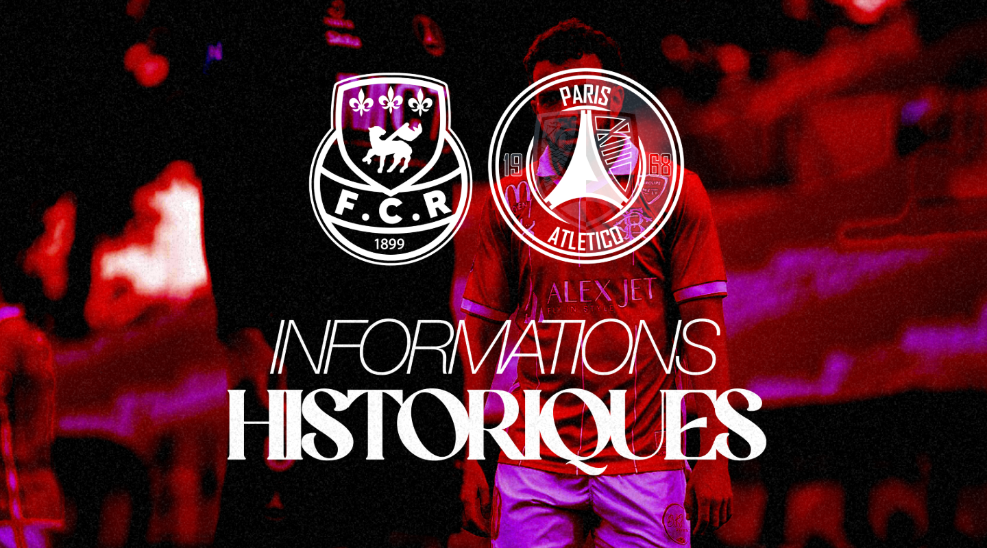 Informations historiques – FCR vs Paris 13