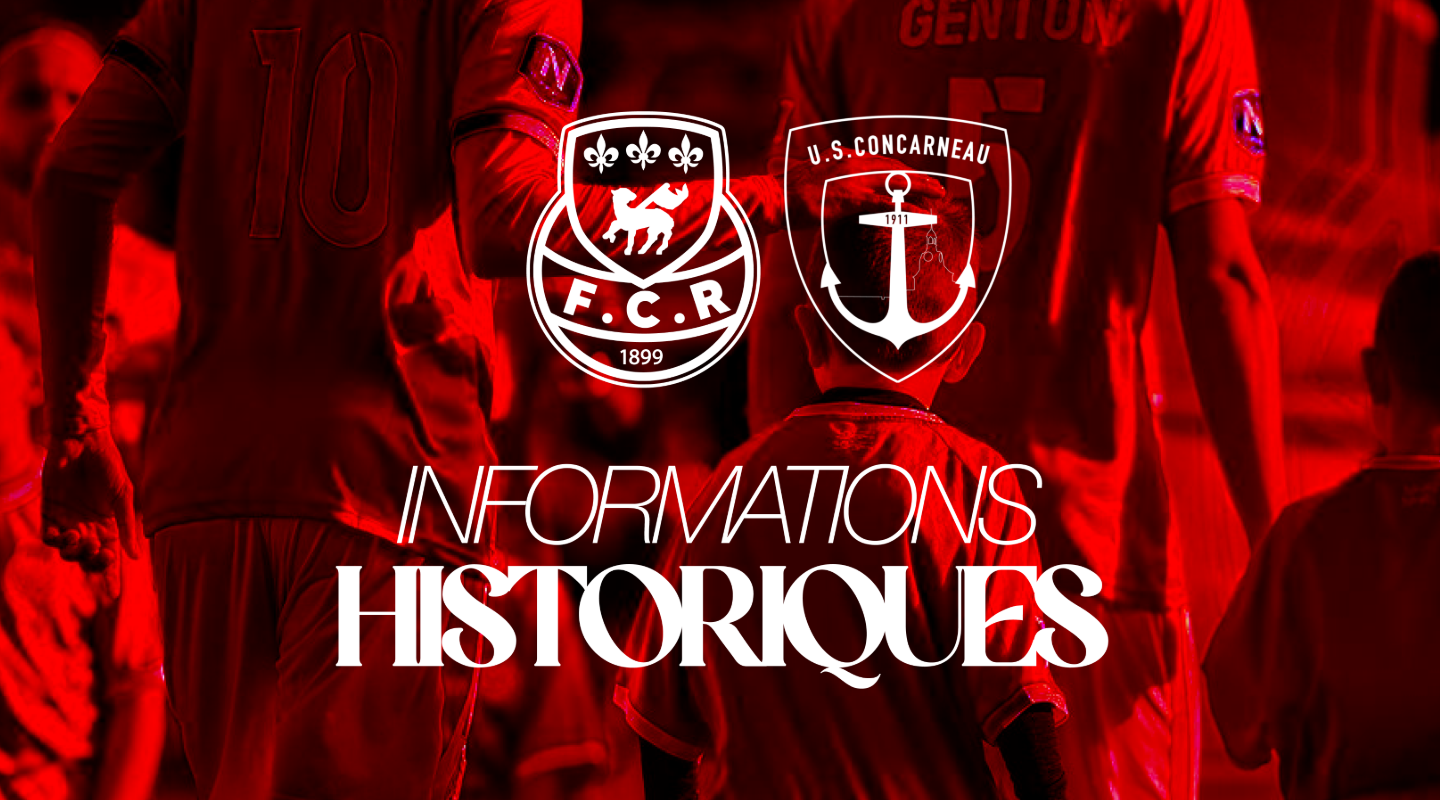 Informations historiques – FCR vs Concarneau