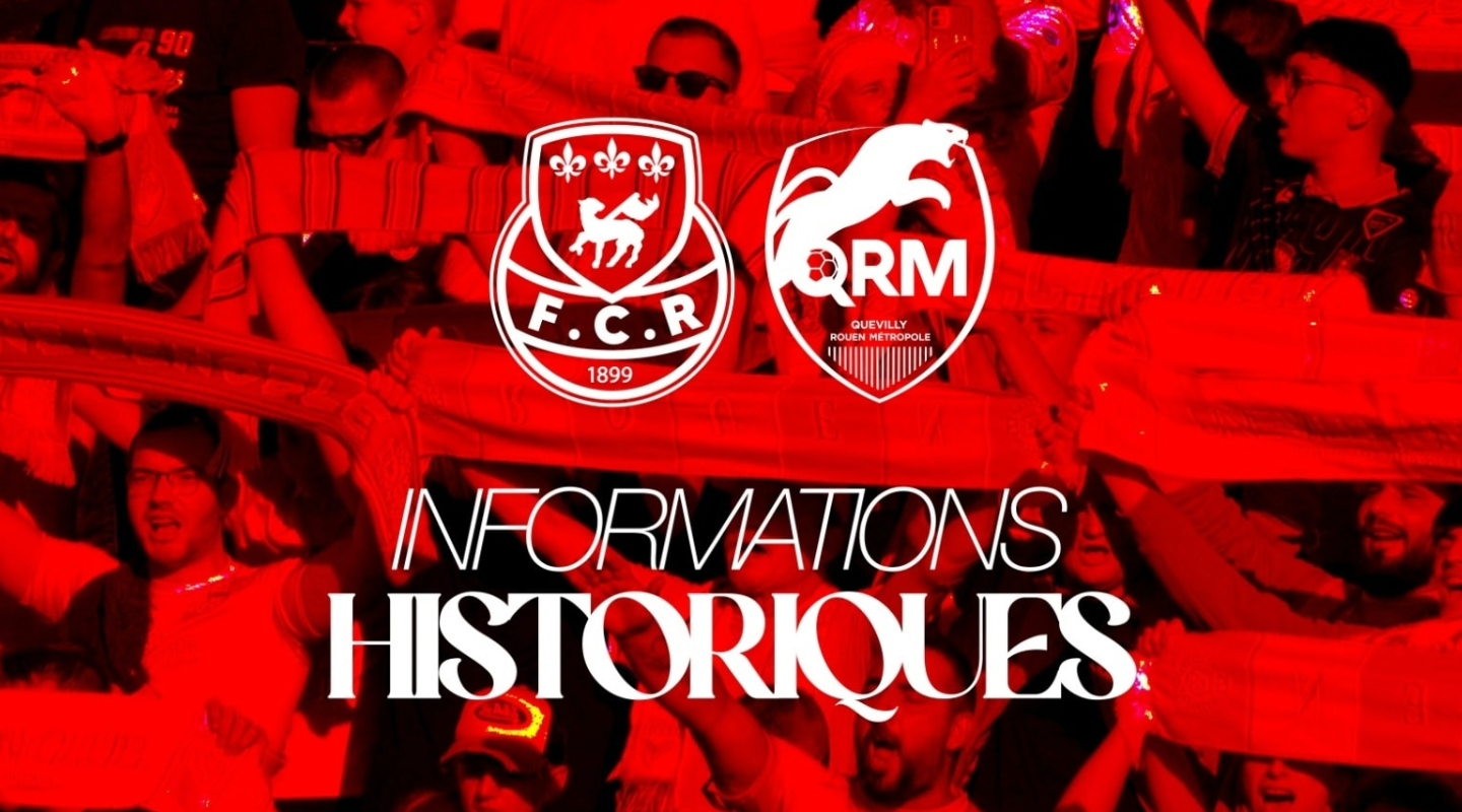 Informations historiques – FCR vs Quevilly