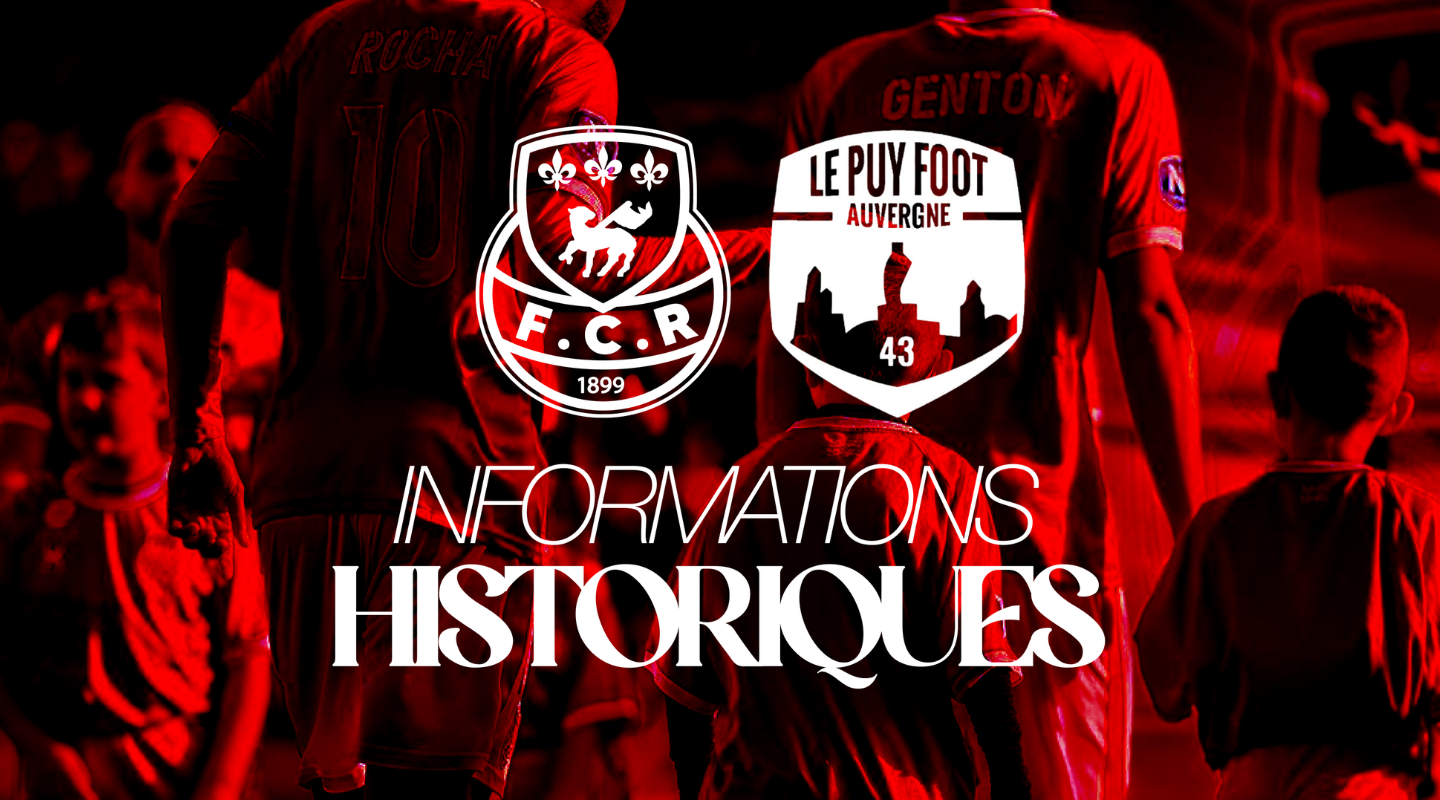 Informations historiques – FCR vs Le Puy